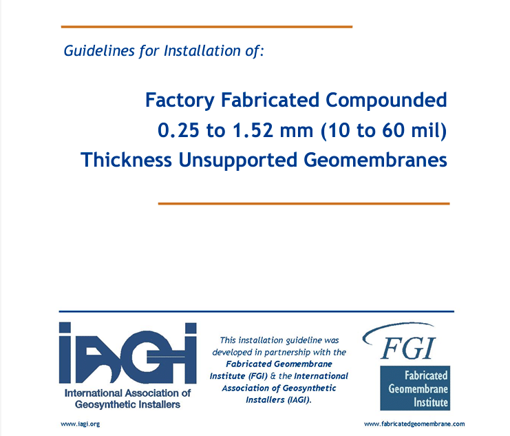 Guidelines for Installation of:  Factory Fabricated Compounded 10 – 60 mil Unsupported Geomembranes